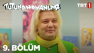 Tutunamayanlar 9. Bölüm