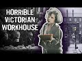 Life in a Horrible Victorian Workhouse (Real Account of Terrible Conditions and Food)