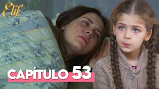 Elif Primera Temporada Capitulo 53 Elif Capitulo 53