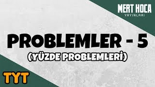 Problemler -5 (Yüzde Problemleri)