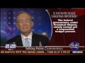 Bill O'Reilly Piles On White House For Woodward Spat, Ed Henry Tells O'Reilly 'Woodward's A Big Boy'
