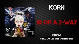 Watch Korn 10 Or A 2Way video