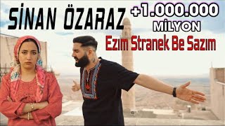 Sinan Özaraz - Ezım Stranek Be Sazım / 4K 