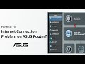How to Fix Internet Connection Problem on ASUS Router?   | ASUS SUPPORT