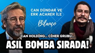 Can Holding... Ciner Grubu... Asil Bomba Sirada Can Dündar Ve Erk Acarer Konuşuyor