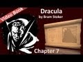 Chapter 07 - Dracula by Bram Stoker