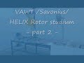( 2 ) VAWT /Savonius/ - HELIX Rotor studium