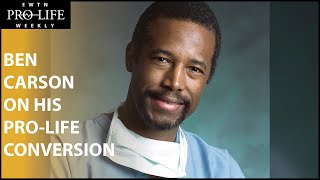 Dr. Ben Carson Opens Up on Conversion to Pro-Life Beliefs