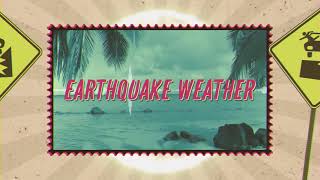 Watch Dirty Heads Earthquake Weather video