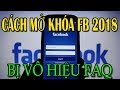 Cách mở khóa Facebook bị khóa FAQ đơn giản 2018 mới nhất | Văn Hóng