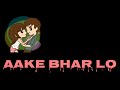 Aake Bharlo Bajuo Mein (WhatsApp) | status - lyrics _romantic/love Salman Khan