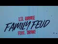Lil Wayne Family Feud Feat Drake Audio