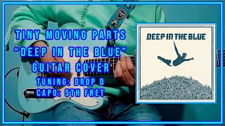 Tiny Moving Parts - Deep In The Blue (Guitar Cover)
