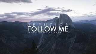Refuzion Ft. Christian Carlucci - Follow Me