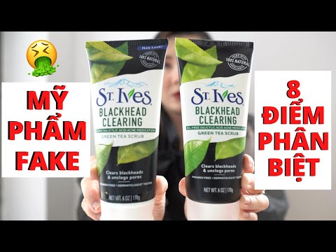 8 ĐIỂM PHÂN BIỆT TẨY DA CHẾT TRÀ XANH FAKE ST.IVES BLACKHEAD CLEARING GREEN TEA SCRUB