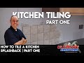 How to tile a kitchen splashback part 1