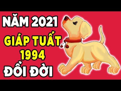 Tử Vi Năm 2021 Tuổi Giáp Tuất 1994, Vận May LIÊN TIẾP Ùn Ùn Kéo Tới Giàu Nứt Đố Đổ Vách