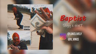 Baptist - Sligg x HWT (Music Video) (Sonya6300)
