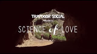 Watch Trapdoor Social Science Of Love video