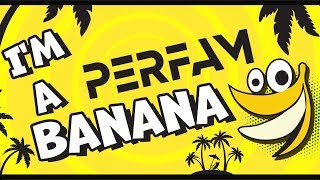 I'm Banana (Я Банан На Английском) - Perfam / Official Music Video 2019