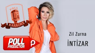 İntizar - Zil Zurna - ( Karaoke)