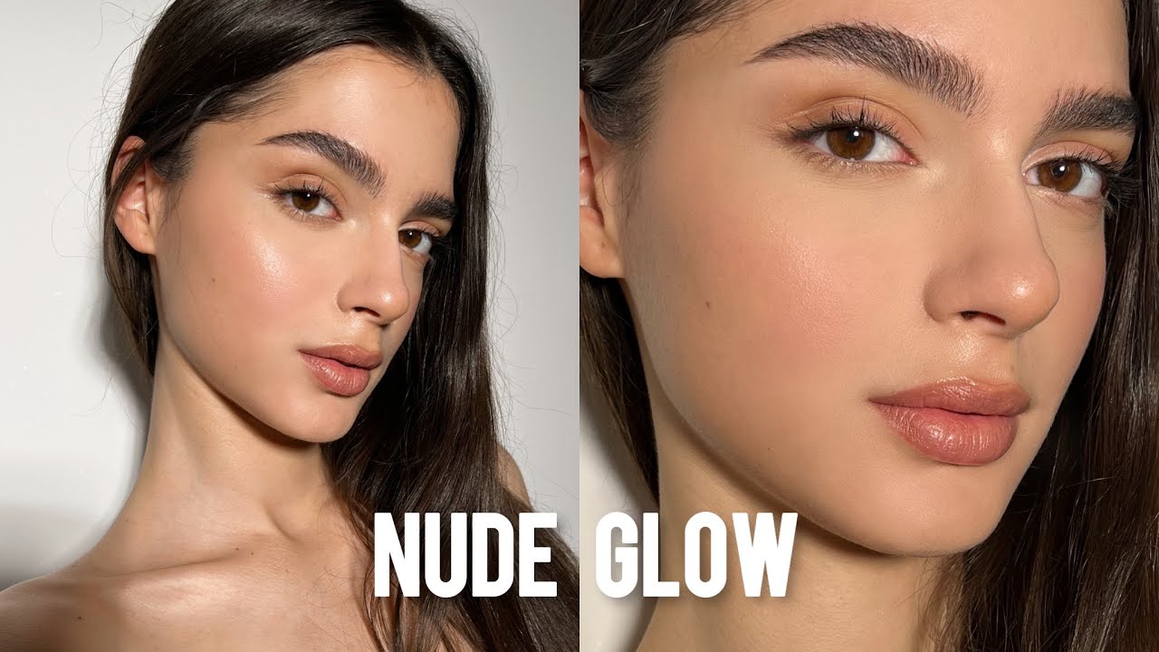 Nude Glow Makeup YouTube