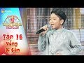 Thần tượng tương lai| tập 16: Quang Diễn - Ba quan mời trầu