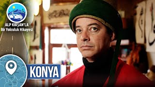 Konya 10. Bölüm - Alp Kırşanla Bir Yolculuk Hikayesi