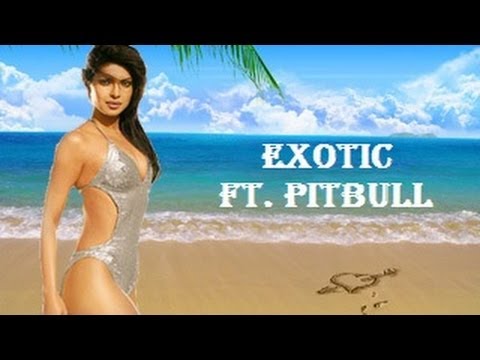 Priyanka Chopra S Exotic Ft Pitbull Exotic Enough preview Priyanka Chopra S Exotic Ft Pitbull Exotic Enough image