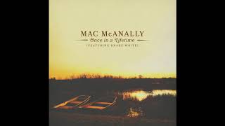 Watch Mac Mcanally Once In A Lifetime video