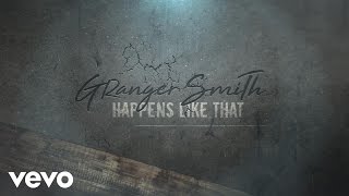 Granger Smith Happens Like That