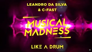 Leandro Da Silva & C-Fast - Like A Drum