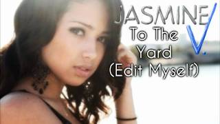 Watch Jasmine V To The Yard video