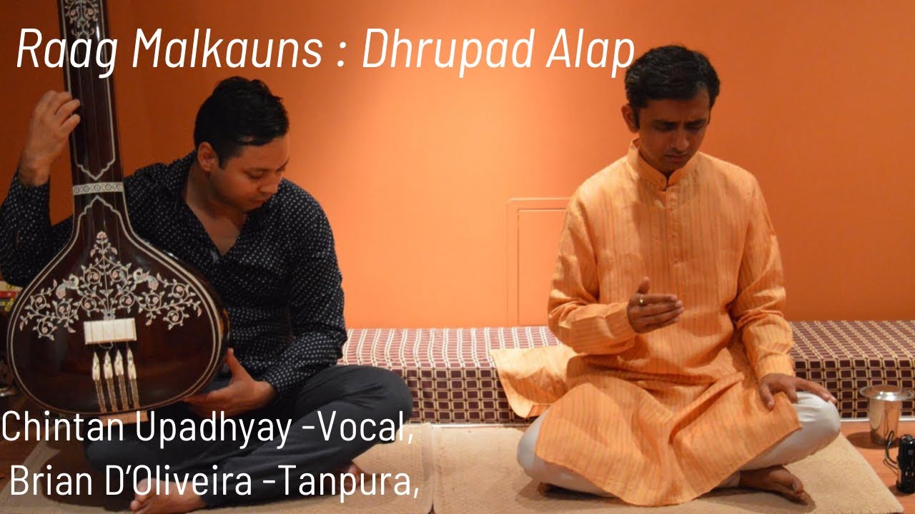 Raag Malkauns Dhrupad Alap, Chintan Upadhyay