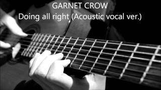 Watch Garnet Crow Doing All Right acoustic Vocal Ver video