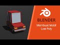 Tutorial Blender 2.8 - Membuat Mobil Low Poly