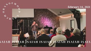 Isaiah: Week 5 | February 14, 2021 | Orangewood Church