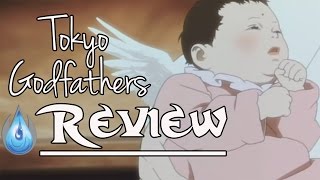 Tokyo Godfathers Review (Christmas 2016)