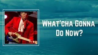 Watch Buck Owens Whatcha Gonna Do Now video