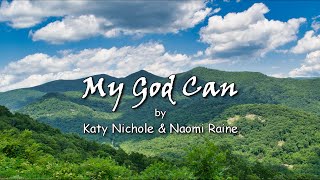 Watch Katy Nichole  Naomi Raine My God Can video