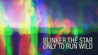 Watch Blinker The Star Only To Run Wild video