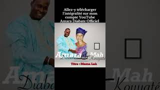 Le New Son De Djelikoutigui Amara Diabaté Feat Mah Kouyate N1 Mama Lah