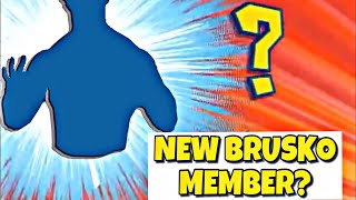 NEW BRUSKO BROS MEMBER?