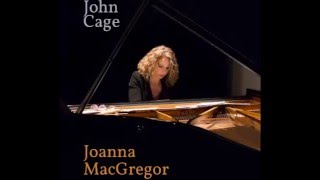Joanna MacGregor plays John Cage: The Perilous Night no.4