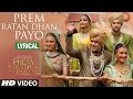 Prem Ratan Dhan Payo Full Song with LYRICS | Prem Ratan Dhan Payo | Salman Khan, Sonam Kapoor