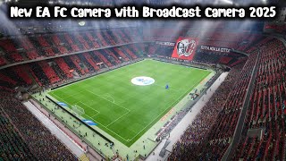 New Ea Fc Camera With Broadcast Camera 2025 - Pes 2021 & Football Life 2025