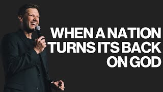 When A Nation Turns Its Back On God || Pastor Sam Hamstra || Anthem Church