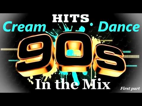 Cream Dance Hits of 90s - In the Mix - First Part (Mixed by...