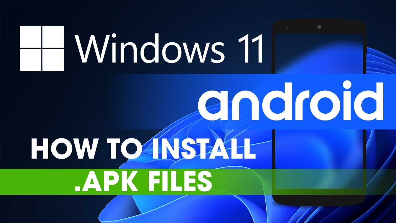 How to Sideload install apk files on Windows 11 How to Sideload install apk files on Windows 11