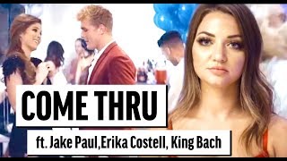Jake Paul & Erika Costell - Come Thru